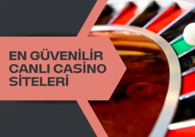 En Güvenilir Canlı Casino Siteleri